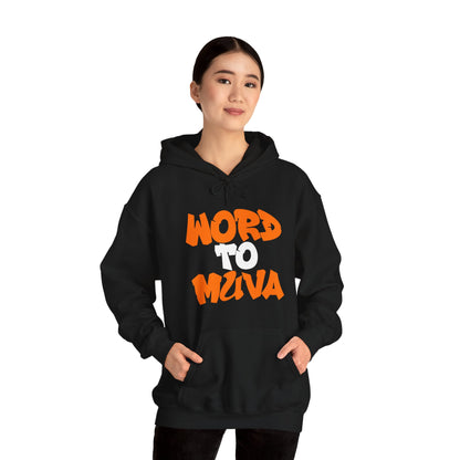 Word to Muva Hoodie