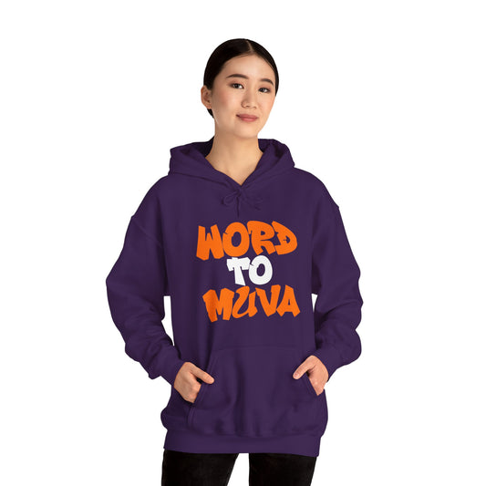 Word to Muva Hoodie